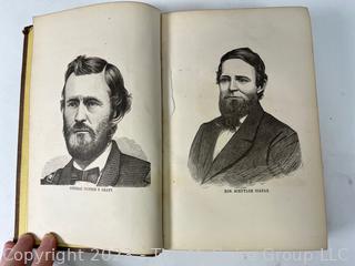 Book: "The Lives of General U.S. Grant and Schuyler Colfax".  This Work Is A Complete History Of The Lives Of General Ulysses S. Grant and of The Hon. Schuyler Colfax, From Their Birth Up To The Present Time (meaning 1868)  With engravings