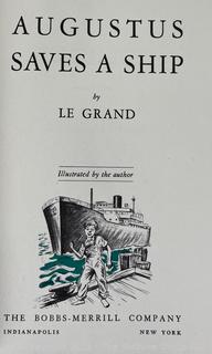 Augustus Saves A Ship by Le Grand, First Edition 1945