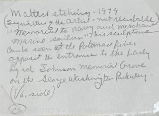 Unframed with Mat Etching of Memorial to Navy and Merchant Marine Sailors, Located Between George Washington Parkway and the Potomac River Signed by Artist, 1979.  14" x 17".