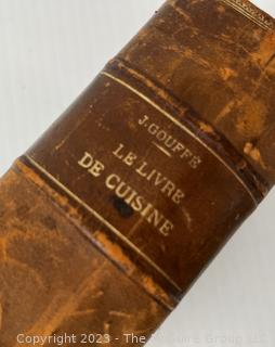 Book: Le Livre de Cuisine by Jules Gouffe Published by Librairie Hachette, Paris, 1870 Leather Bound Second Edition.