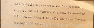 19th Century Flat Top Steamer Trunk, Unlined.  Includes note with Provenance. "Mary Isabelle Tabb marries Charles Alexander Stewart, Norfolk County, Virginia, in December 1887.  Trunk brought to Falls Church on Norfolk-Washington steamer. " Measures 32w x 20d x 23" height