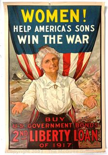 1917 WWI Second Liberty Loan Color Lithograph Poster - "Women! Help America's Sons Win The War", Painted by R. H. Porteaus, Published by Edwards & Deutsch Lithography Company, Chicago. 20" X 30".    Recent tears