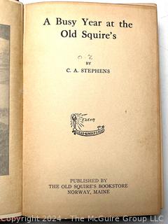 A Busy Year At The Old Squire (Memorial Edition) 1922 by C.A. Stephens