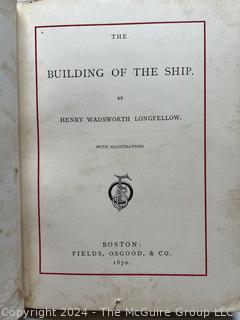 "The Building of The Ship" by Henry Wadsworth Longfellow. Illustrated and Leather Bound. Published by Fields, Osgood, and Co. Boston 1870