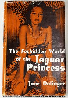 The Forbidden World of the Jaguar Princess Signed by Author Jane Dolinger, Adventurer's Club, 1965 with Inscription to Congressman Claude Pepper of Florida