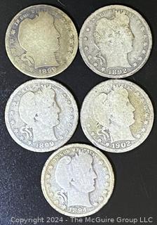 Five (5) Barber Silver Quarters 1892,1894,1899 and 1902. Any Mint Marks are Illegible 