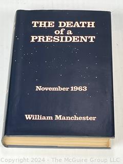 The Death of a President by William Manchester About John F. Kennedy Assassination. First Edition 