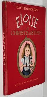 Eloise At Christmastime by Kay Thompson, Illustrated by Hilary Knight 1958. First Edition Book