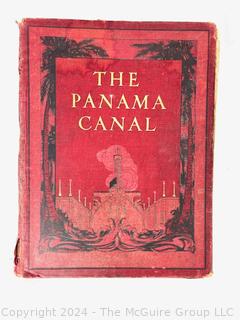 "The Panama Canal - An Illustrated Historical Narrative" by Willis J. Abbott circa 1910's 