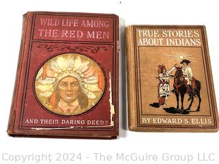 Two (2) Books on American Indians Including Wild Life Among the Red Men and True Stories About Indians