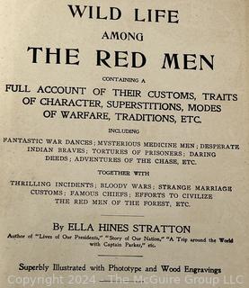 Two (2) Books on American Indians Including Wild Life Among the Red Men and True Stories About Indians