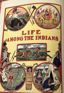 Two (2) Books on American Indians Including Wild Life Among the Red Men and True Stories About Indians