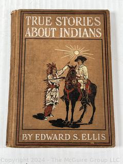 Two (2) Books on American Indians Including Wild Life Among the Red Men and True Stories About Indians