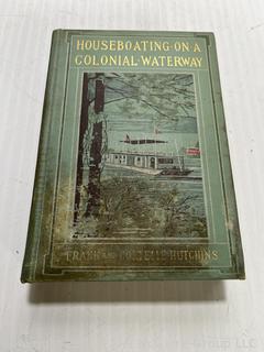 Two (2) Books Including The Writings of Bret Harte and Houseboating on the Colonial Waterway