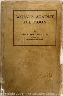 Wolves Against The Moon by Julia Cooley Altrocchi, 1940, 3rd printing (1972) Book