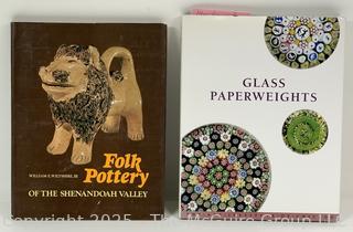 Two (2) Books including Folk Pottery of the Shenandoah Valley, and Glass Paperweights