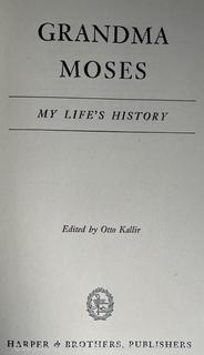 Grandma Moses My Life’s History. Otto Kallir 1952 hardback book