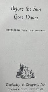 Before The Sun Goes Down By Elizabeth Metzger Howard 1946 Doubleday HC
