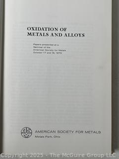 Three (3) Books Including The Alloying Elements In Steel; Oxidation of Metals and Alloys; and The Metallography and Heat Treatment of Iron and Steel 