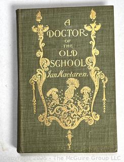 1897 A Doctor Of The Old School by Ian MacLaren Book. 