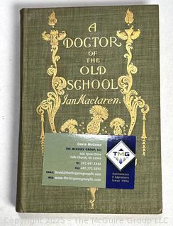 1897 A Doctor Of The Old School by Ian MacLaren Book. 