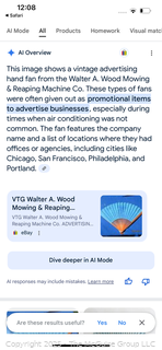 Walter A. Wood Mowing & Reaping Machine Co Advertising Hand Fan. Note Damage<br>

<br><br>

Removal Options:<br><br> Sat (Nov 8) & Sun (Nov 9) 11-3pm, 56 Scotch Hill Rd., Cambridge NY 12816<br><br>

Sat (Nov 15) 12-2pm, TMG Warehouse, 2800 Juniper St., Fairfax, VA 22031<br><br>

Request Shipping (david@themcguiregroupllc.com)