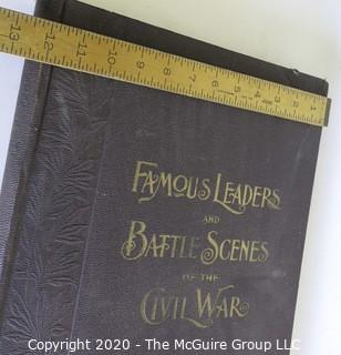 Antique Book - Famous Leaders and Battle Scenes of the Civil War, 1896.