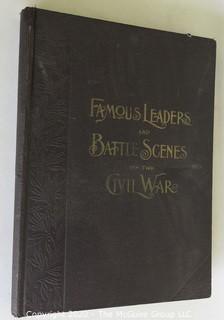 Antique Book - Famous Leaders and Battle Scenes of the Civil War, 1896.