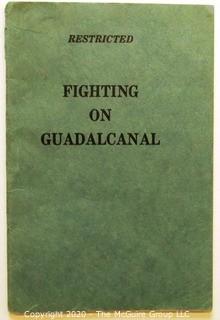 Book: Historical: Military: WWII: Fighting on Guadalcanal (restricted): with personal annotations see all photos