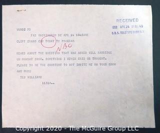 Telegram from Ted Williams to TODAY show sports editor Clifford Evans expressing his displeasure with how he was treated in an interview; and letter from Evans in response to Williams dated two days after receiving the telegram, April 16, 1958.  Baseball Memorabilia. 