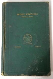 Military Aeroplanes, 1918 Edition by Grover C Loening, Classic Aviation Book {there appear to be pages missing or cut out from book}