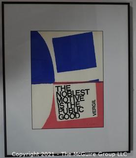 Framed Under Glass Silk Screen Print of "The Noblest Motive is the Public Good, Vergil". 