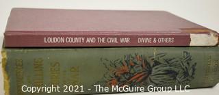 2 Hard Cover Books on the Civil Ware: Loudoun County and the Civil War  by Divine & Others & Reminiscences and Thrilling Stories of the War By Returned Heroes by James Rankin Young. 