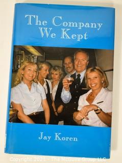 Company We Kept by Jay Koren, Signed by Author. Hard Cover with Dust Jacket. 