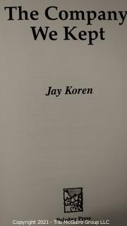 Company We Kept by Jay Koren, Signed by Author. Hard Cover with Dust Jacket. 