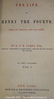 Books: Collection of 8 books including "The Life of Henry The Fourth" by GPR James, Esq. Vol. I