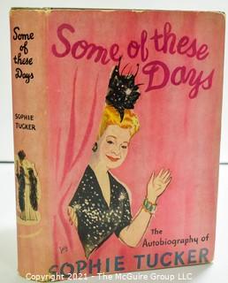 Book: Autographed (1959) By Sophie Tucker "Some Of These Day" Hard Cover w/ Dust Jacket