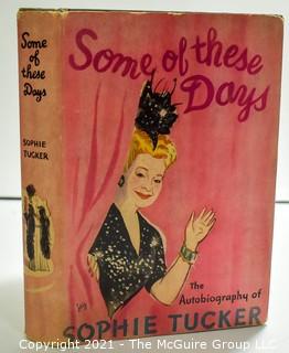 Book: Autographed (1959) By Sophie Tucker "Some Of These Day" Hard Cover w/ Dust Jacket