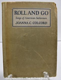 Book: 'Roll and Go (Songs of American Sailormen)", J Colcord, 1924, Bobbs-Merrill   Ahoy! Sea Shanties!