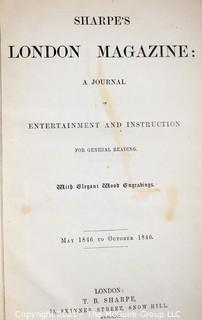 Two (2) Bound Volumes of the 1845 - 1846 Sharpe's London Magazine, A Journal - Entertainment & Instruction, Multiple Authors and Illustrators.