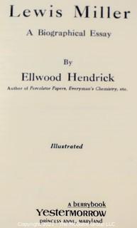 Lewis Miller A Biographical Essay by Ellwood Hendrick