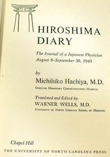 Hiroshima Diary: The Journal of a Japanese Physician, August 6 – January 1, 1955 by Michihiko Hachiya.