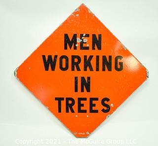 Men Working in Trees Metal Sign.  Measures 24". *