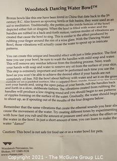 Woodstock Water Bowl Chimes. When filled with water and the handles are rubbed, the bowl will sing in a low-pitched tone and disturb the surface of the water so it shoots up in spouts or dances. 
