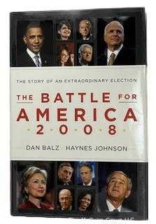 Three (3) Softcover Books Including "The Battle for America 2008, inscribed to Chuck Lewis by the authors, Dan Balz and Haynes Johnson