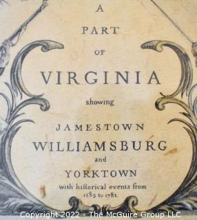 Framed Under Glass Print of "A Part Of Virginia Showing Jamestown, Williamsburg, And Yorktown With Historical Events From 1585 To 1781", Designed by Robert Ball in 1939.  Measures  19 1/2" x 26 1/2".