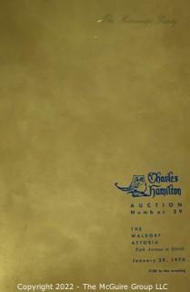 Lot 11.  Charles Hamilton.  164 items.  Auction catalogs 1-166, from May 16, 1963 to November 29, 1984 (missing nos. 69 and 158).  Most include separate list of prices realized.  The first auction was held at the Gotham Hotel, located on Fifth Avenue at 55th Street.  Auction 166 was held at the Omni Park Central, Seventh Avenue at 56th Street. 

Charles Hamilton Autographs. Catalogs.  43 items. In Catalog 25 is this information: “To avoid confusion in identifying our catalogs, we have decided to designate them all by number. Since we have issued ten large catalogs (1 to 10, inclusive), and fourteen Gray Octavos (A to O, inclusive, omitting the letter I), this catalog becomes Number 25. The next will be Number 26.” This group includes 1, 3, 4, 6-10, A, D, E, F, H, J, K, L, M, N, O, 25-46, 48, 49.  Unfortunately, the catalogs are not dated. Internal evidence suggests they are from the late 1950s to 1965.

Charles Hamilton Galleries.  1 item.  Catalog 1.  Postmark of Nov. 5, 1984.  Letter