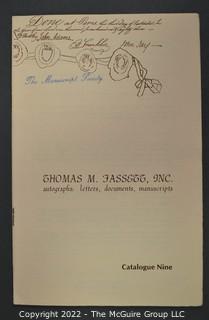 Lot 8.  Thomas M. Fassett, Inc. 5 items.  Catalogs 8-12; 1970s.  Catalog’s business address first from Rochester, N.Y. then Chantilly, Virginia.  “Autographs, letters, documents, manuscripts” appears on the covers.  Several of the catalogs include American Revolution items.  The 1976 Manuscript Society membership directory includes a Rev. T. M. Fassett and the 2019 directory has a Thomas White Wolf Fassett from Hector, N.Y., who collects materials associated with Native Americans and also women.  Unclear if they are the same.