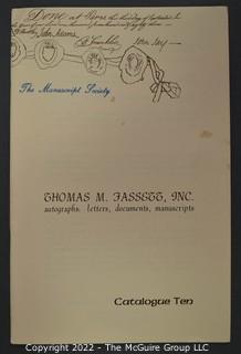 Lot 8.  Thomas M. Fassett, Inc. 5 items.  Catalogs 8-12; 1970s.  Catalog’s business address first from Rochester, N.Y. then Chantilly, Virginia.  “Autographs, letters, documents, manuscripts” appears on the covers.  Several of the catalogs include American Revolution items.  The 1976 Manuscript Society membership directory includes a Rev. T. M. Fassett and the 2019 directory has a Thomas White Wolf Fassett from Hector, N.Y., who collects materials associated with Native Americans and also women.  Unclear if they are the same.