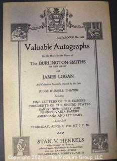 Lot 12.  Stan. V. Henkels.  6 items.  

Catalogue 712; 58 pages.  To be sold on December 14, 1893, Thos. Birch’s Sons, Philadelphia.  Includes “Autograph Letters and Documents Mostly Relating To The Revolutionary War And War Of The Rebellion…Also Relics Of General Washington And A Variety Of Historical Chinaware.”  

Catalogue 778; 99 pages, many uncut at top. The Col. John Trumbull Letters and Papers, also those of Prof. Benj. Silliman.  To be sold on February 11, 1897, Thos. Birch’s Sons, Philadelphia. Includes “Fine Letters of General George and Martha Washington; Generals of the Revolution; Signers of the Declaration of Independence; Members of the Old Congress; Eminent Artists, Authors and Scientists” and much more.  

Catalogue 1083; 87 pages. Valuable Autograph Letters and Historical Documents Being the Balance of the Chas. I. Turner Collection and The McKean, Mifflin and Miles Papers, &c.  To be sold on April 15, 1913, at Samuel T. Freeman & Co., Philadelphia. 

Catalogue 1